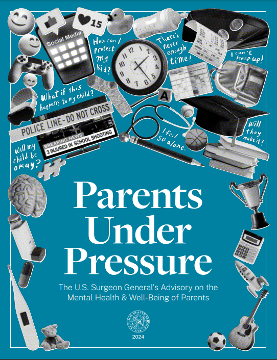 Parents Under Pressure Surgeon General Advisory